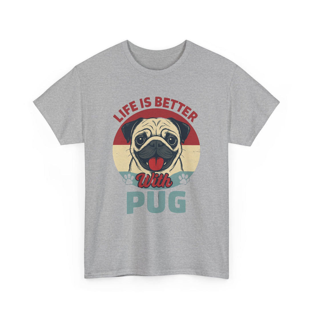 Pug Lover T-Shirt, Life is Better with Pug Tee