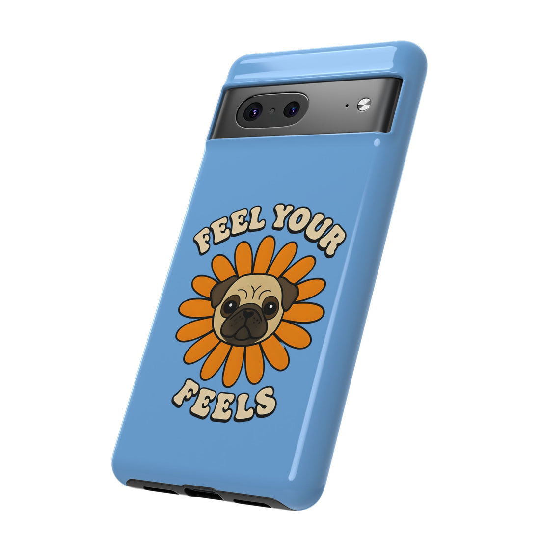 Feel Your Feels Cute Pug Phone Case