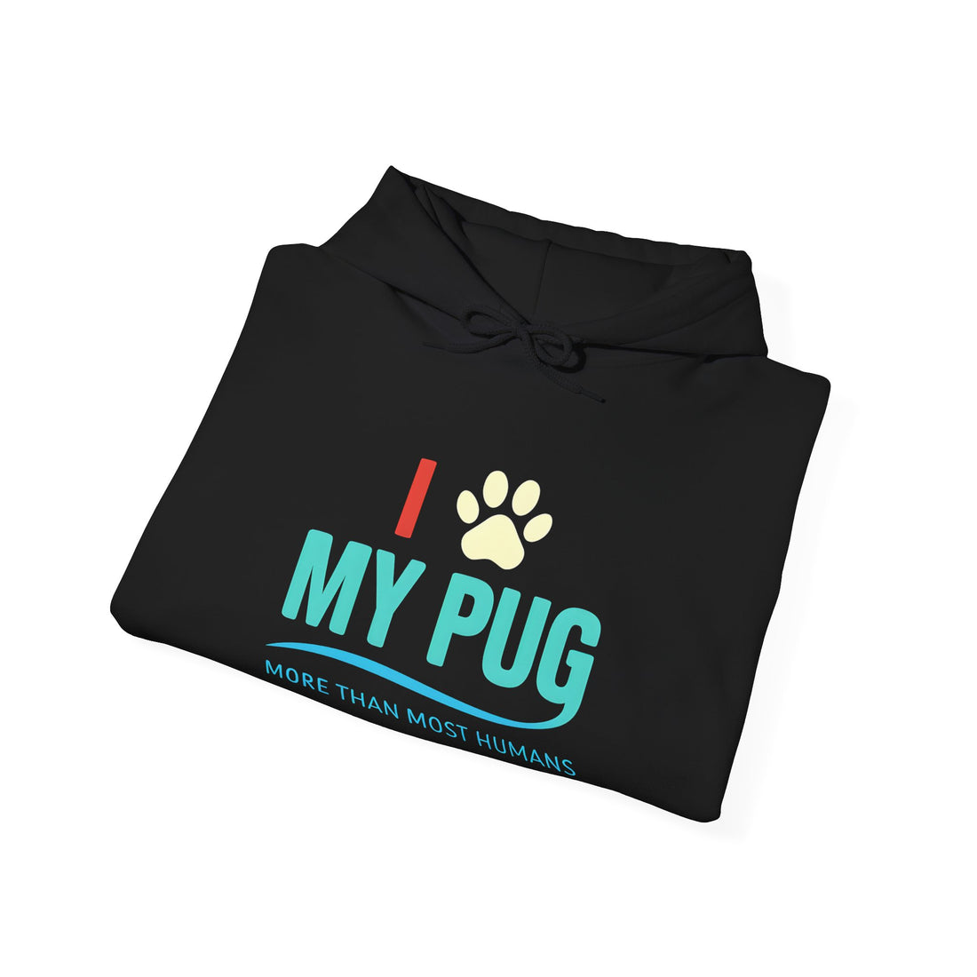 I Love My Pug Hoodie
