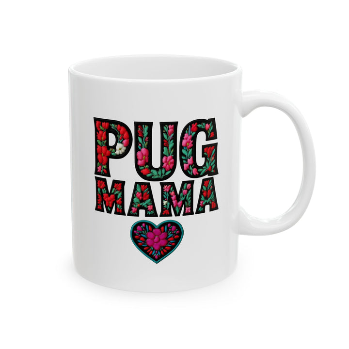 Pug MAMA Floral Design Ceramic Mug