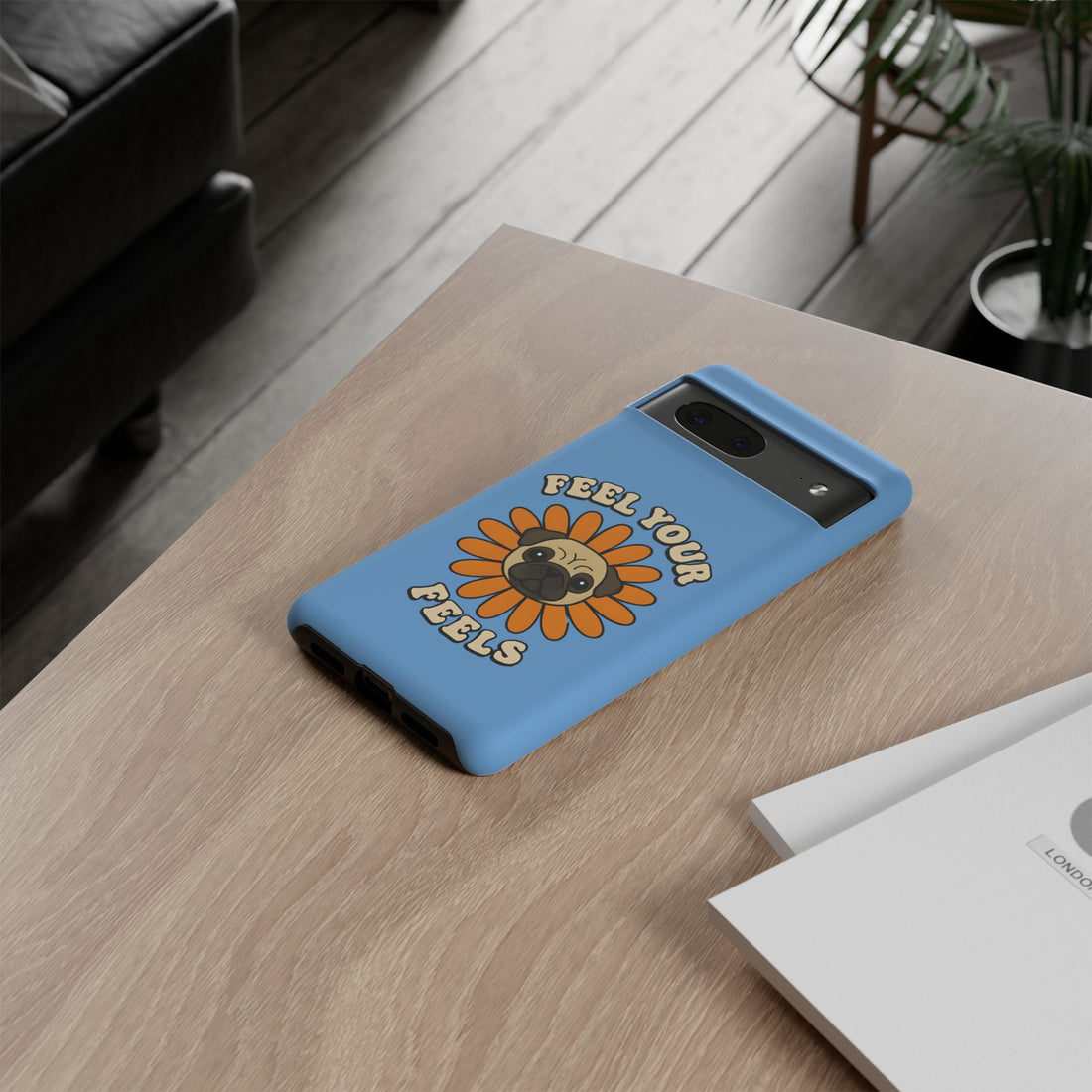 Feel Your Feels Cute Pug Phone Case