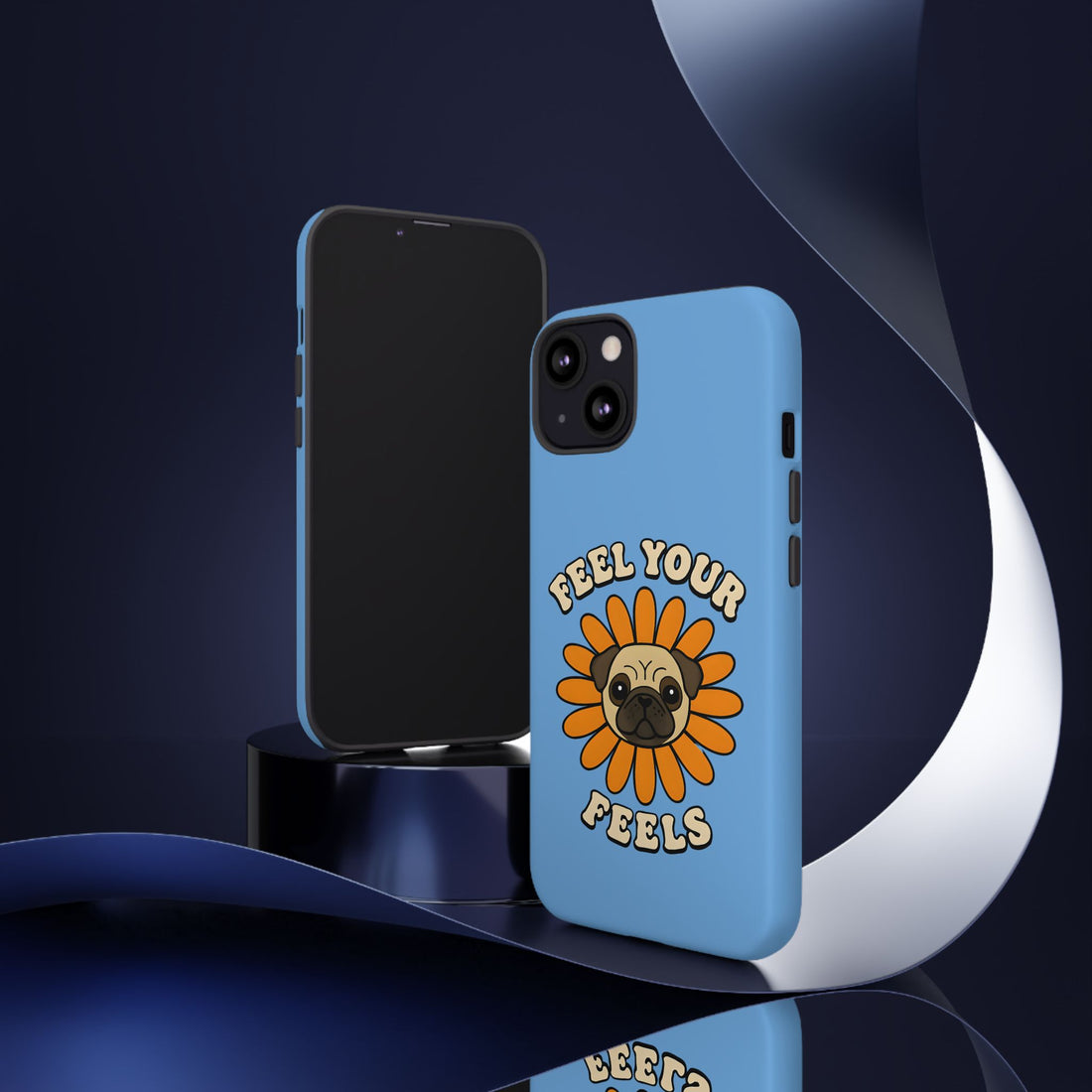 Feel Your Feels Cute Pug Phone Case