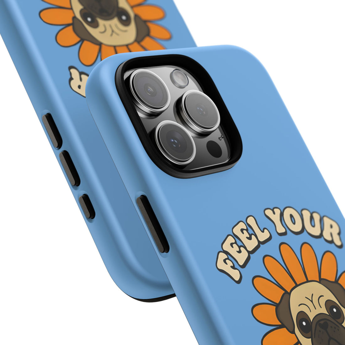 Feel Your Feels Cute Pug Phone Case