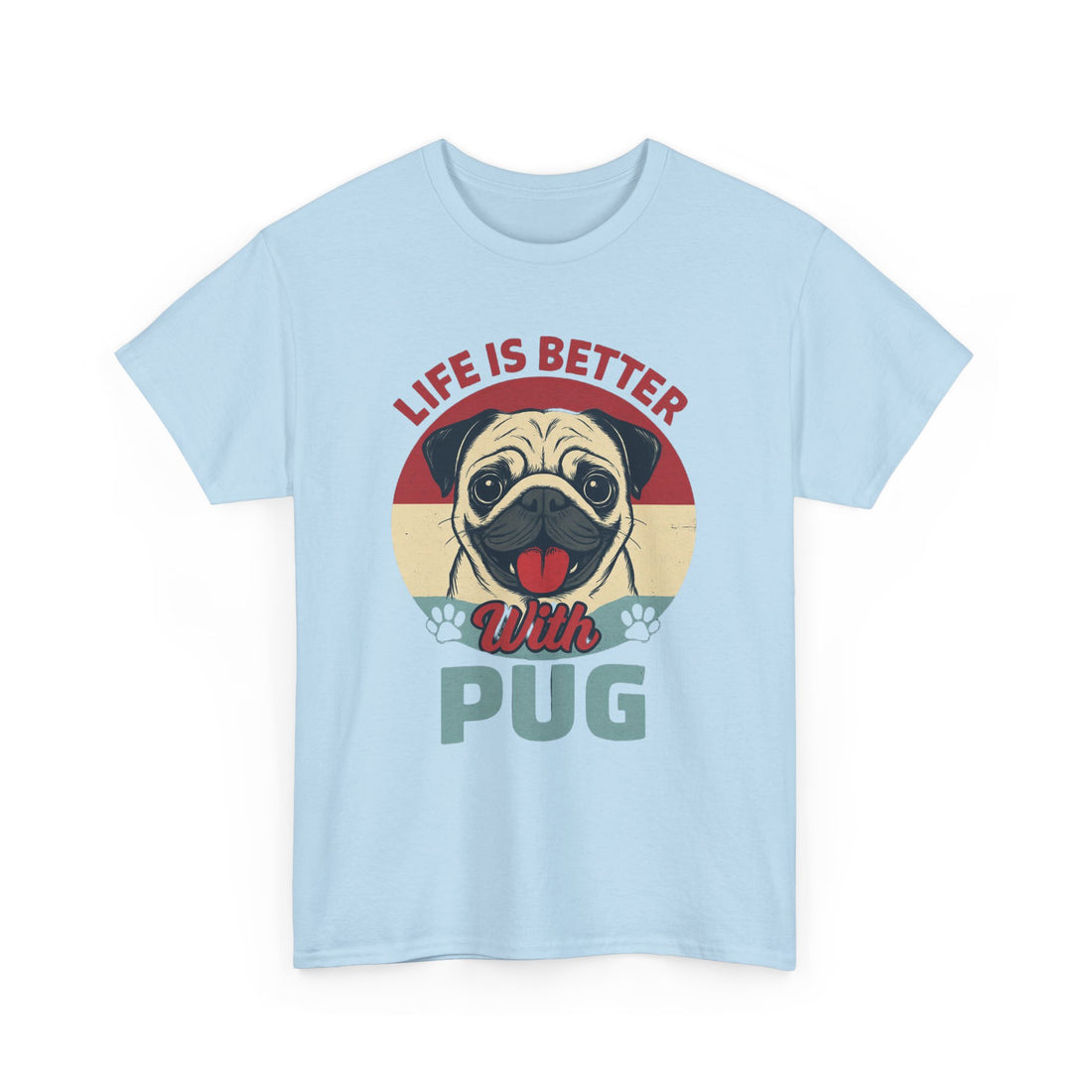 Pug Lover T-Shirt, Life is Better with Pug Tee