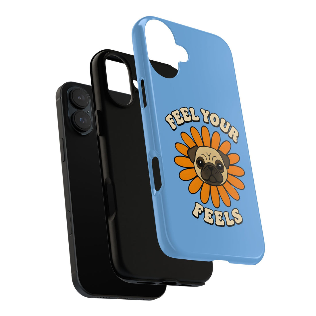 Feel Your Feels Cute Pug Phone Case
