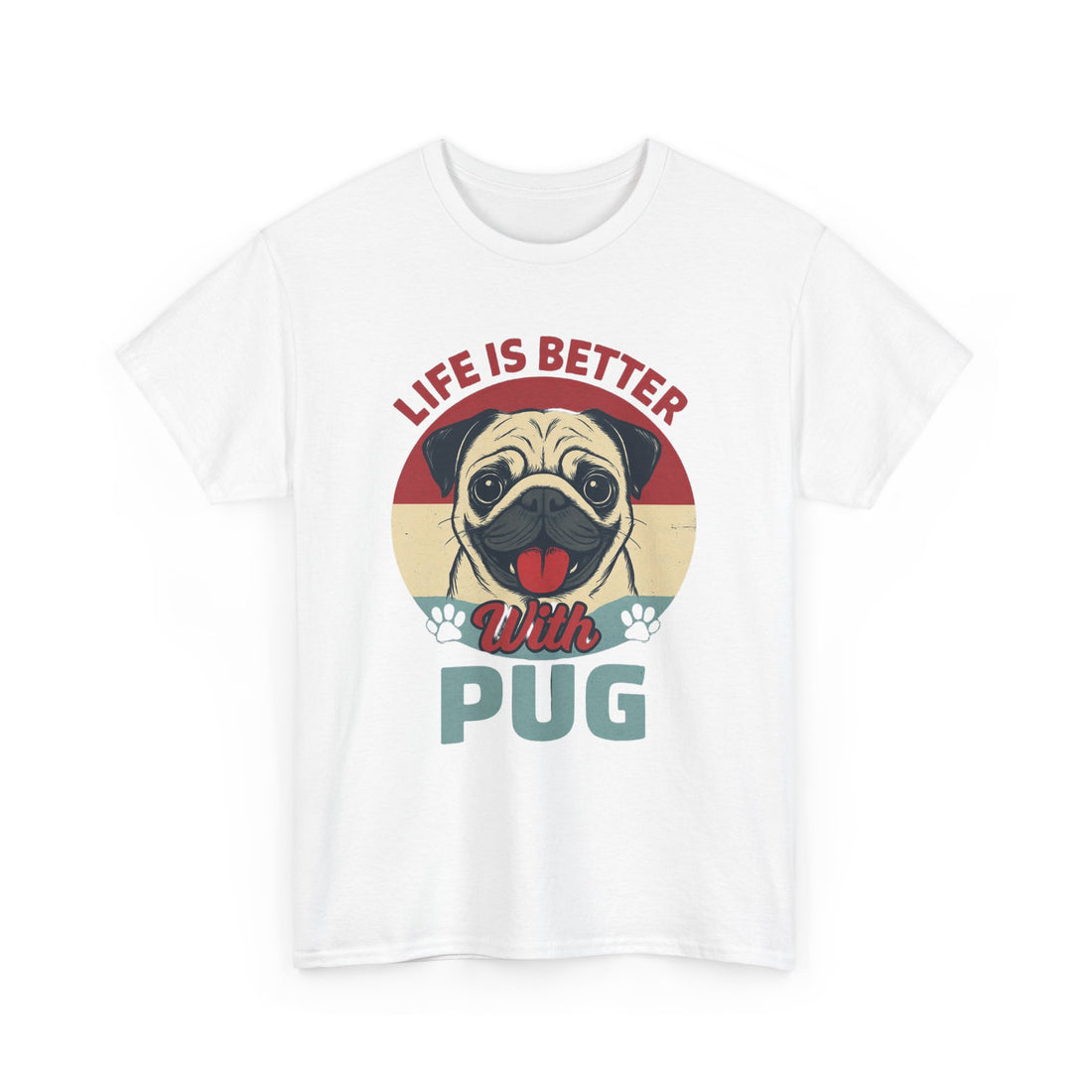 Pug Lover T-Shirt, Life is Better with Pug Tee