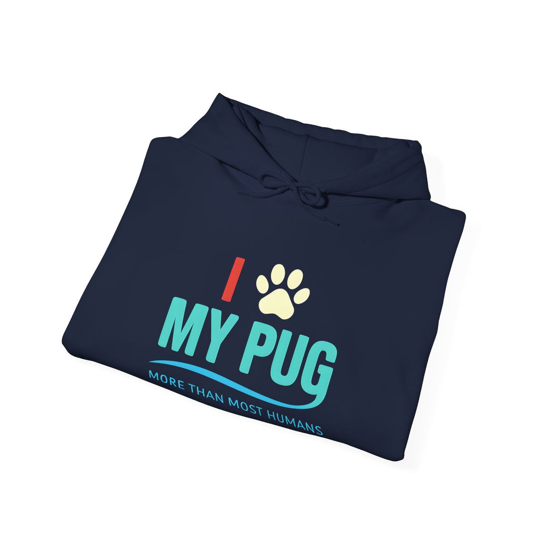 I Love My Pug Hoodie