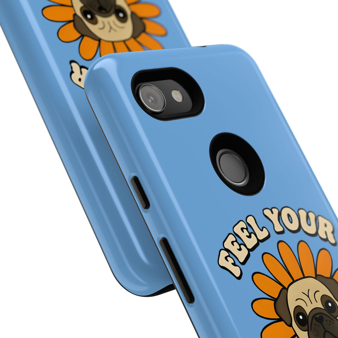 Feel Your Feels Cute Pug Phone Case