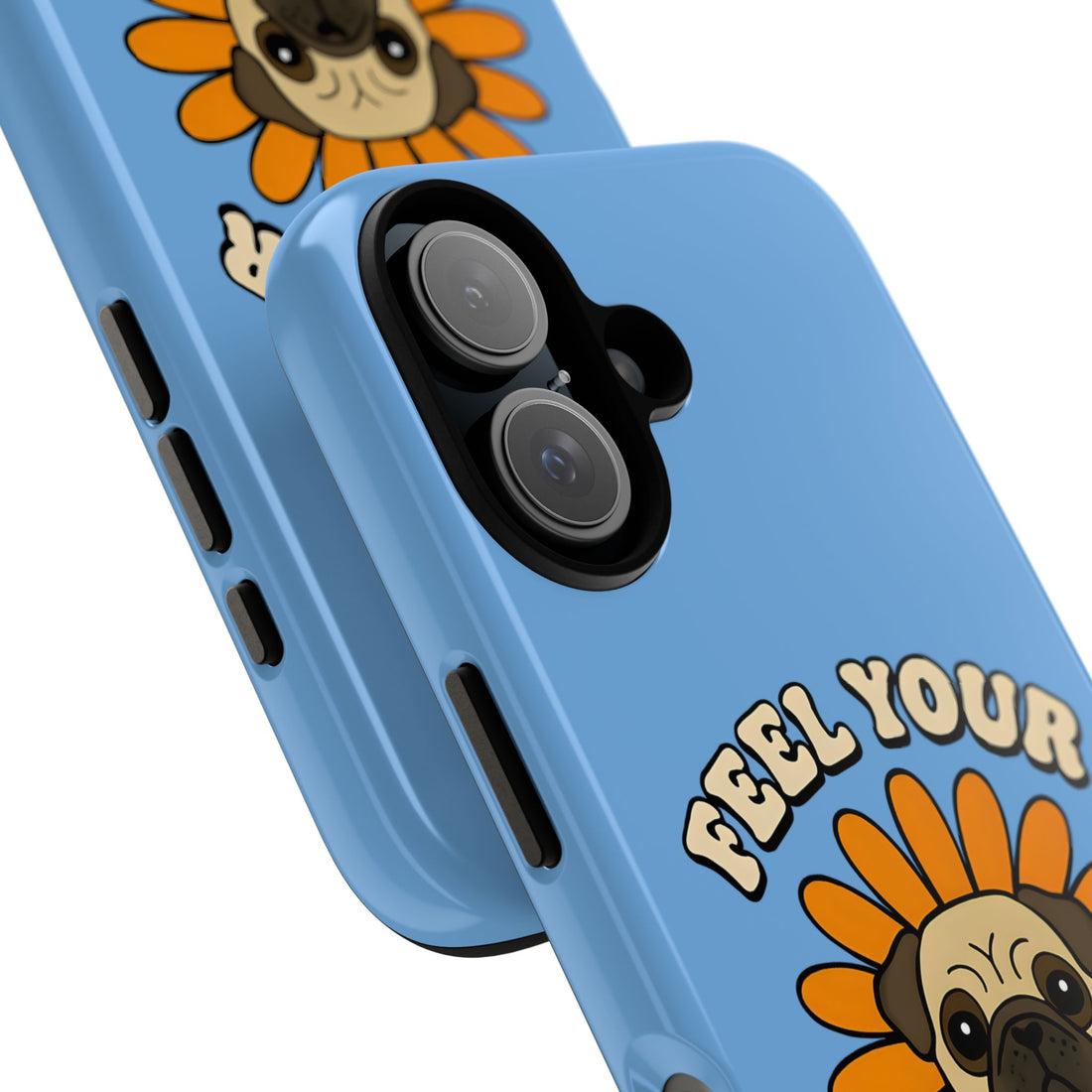 Feel Your Feels Cute Pug Phone Case