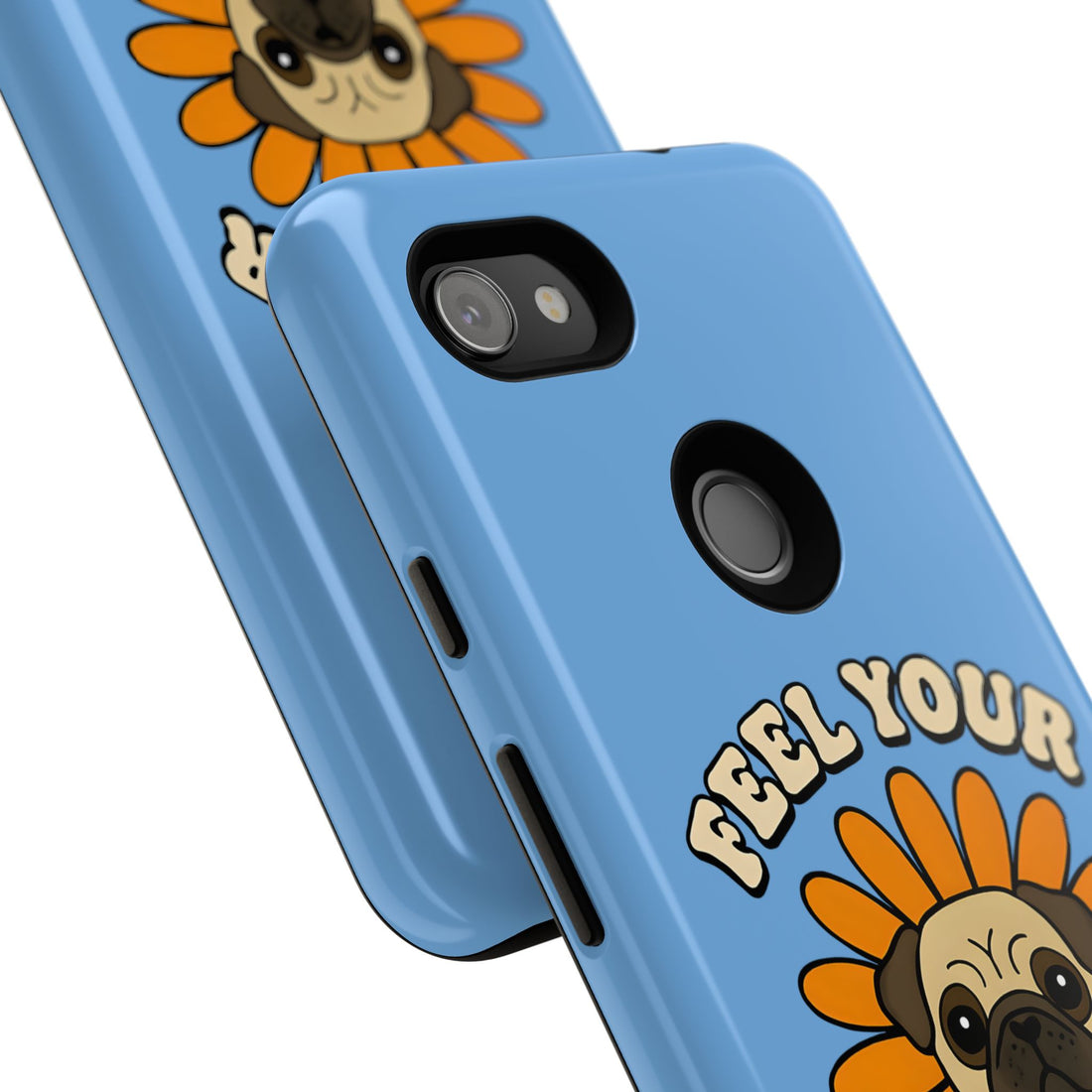 Feel Your Feels Cute Pug Phone Case