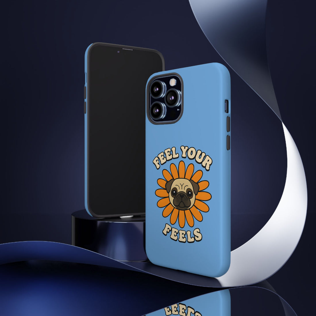 Feel Your Feels Cute Pug Phone Case