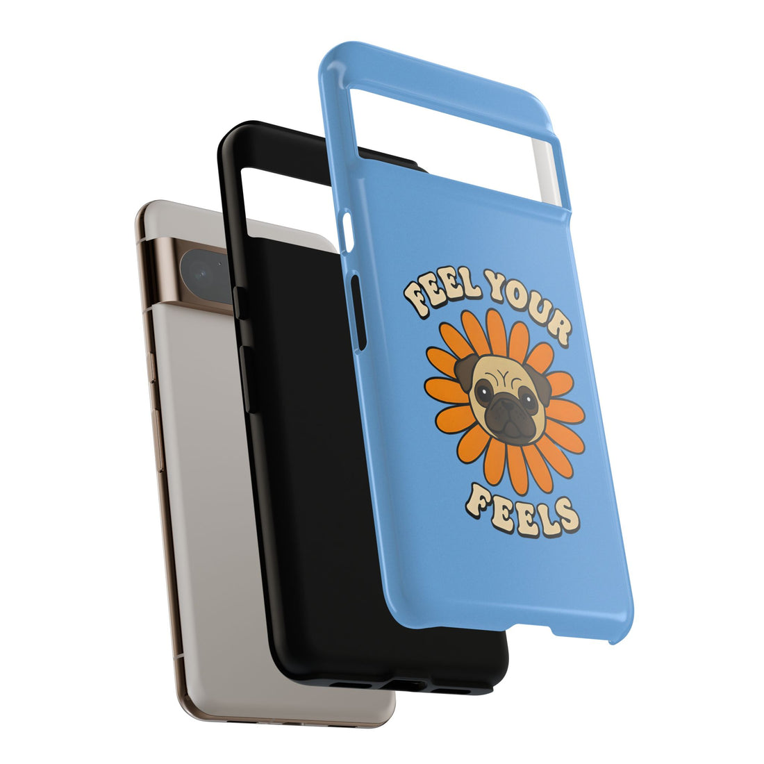 Feel Your Feels Cute Pug Phone Case