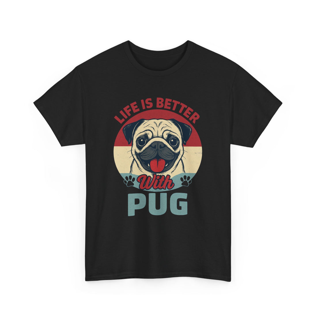 Pug Lover T-Shirt, Life is Better with Pug Tee