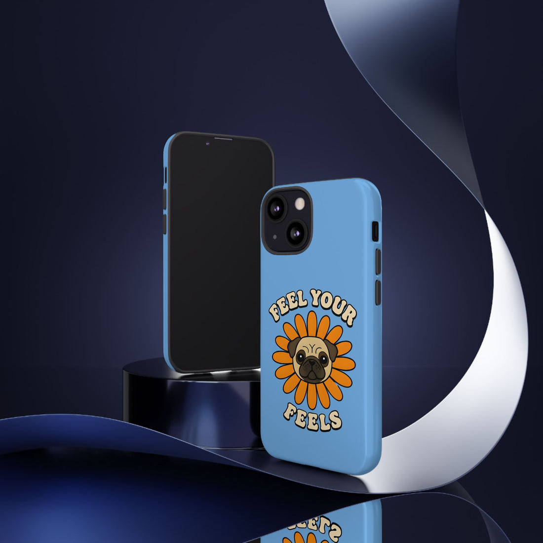 Feel Your Feels Cute Pug Phone Case