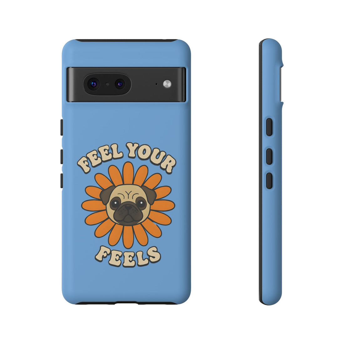 Feel Your Feels Cute Pug Phone Case