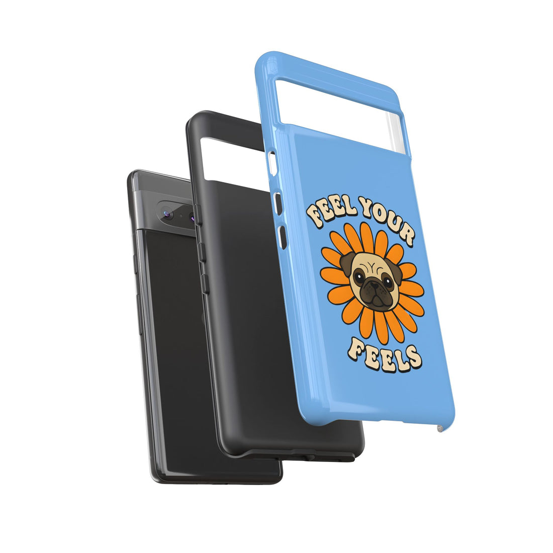 Feel Your Feels Cute Pug Phone Case