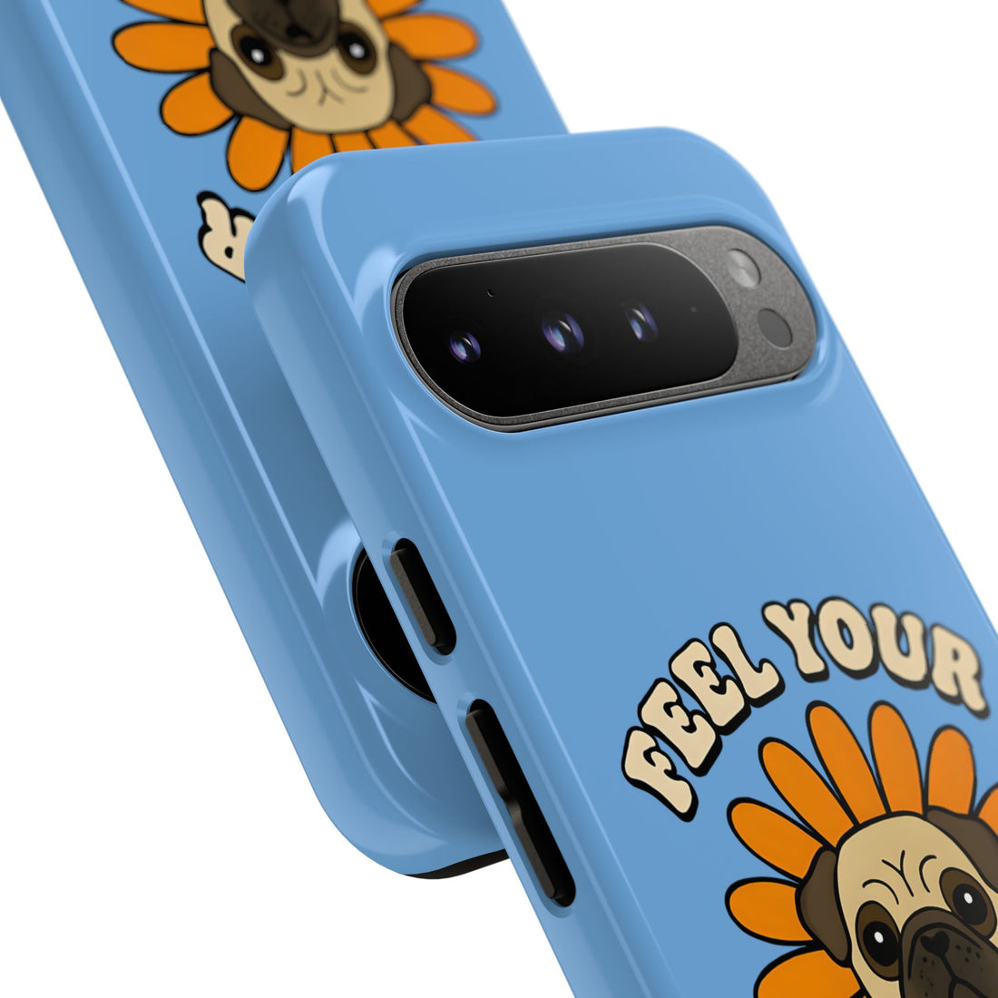 Feel Your Feels Cute Pug Phone Case