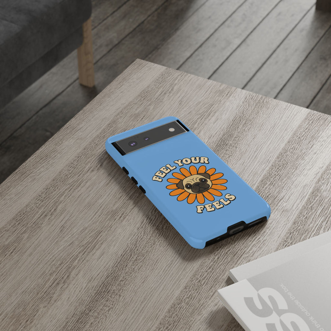 Feel Your Feels Cute Pug Phone Case