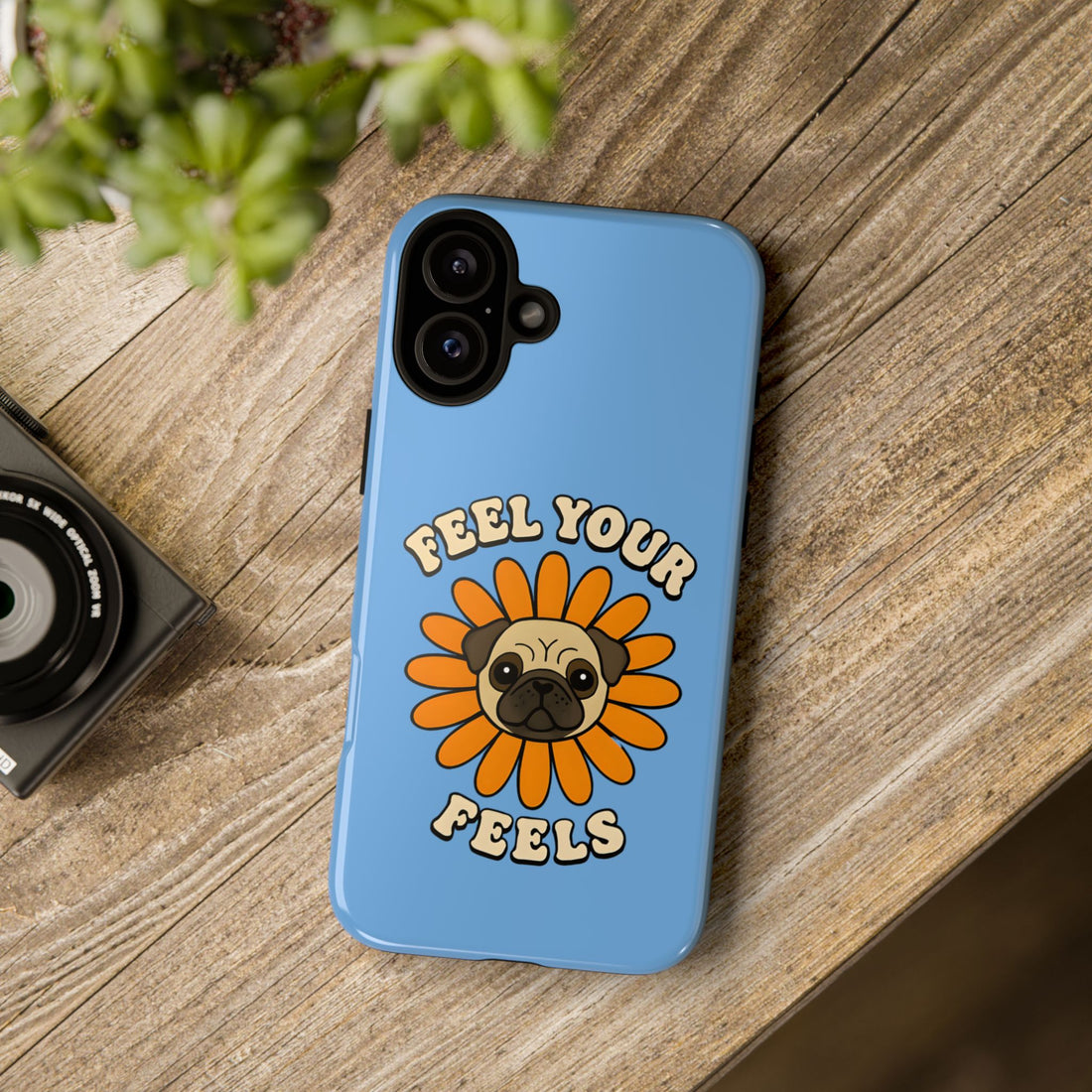 Feel Your Feels Cute Pug Phone Case