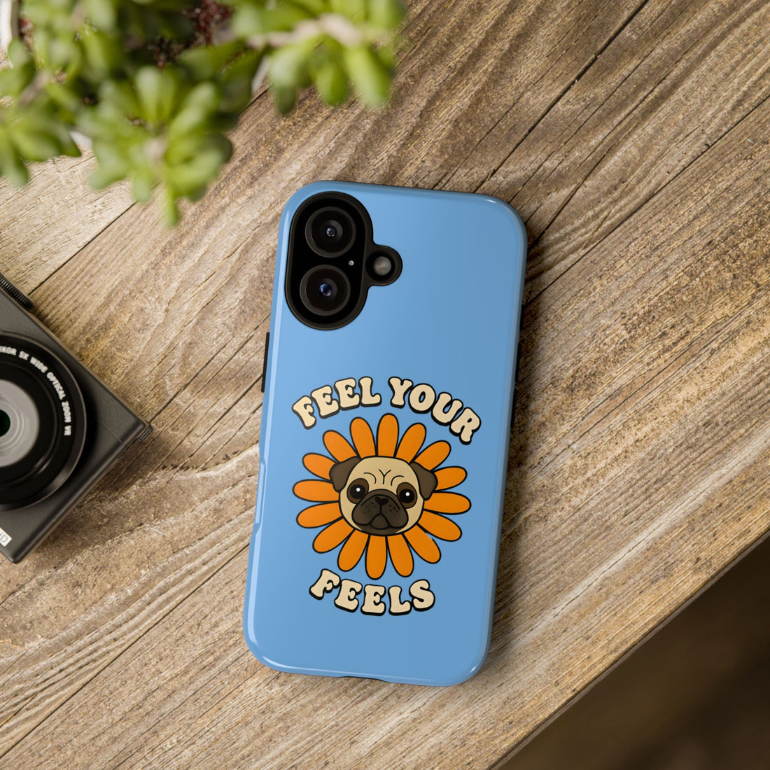 Feel Your Feels Cute Pug Phone Case