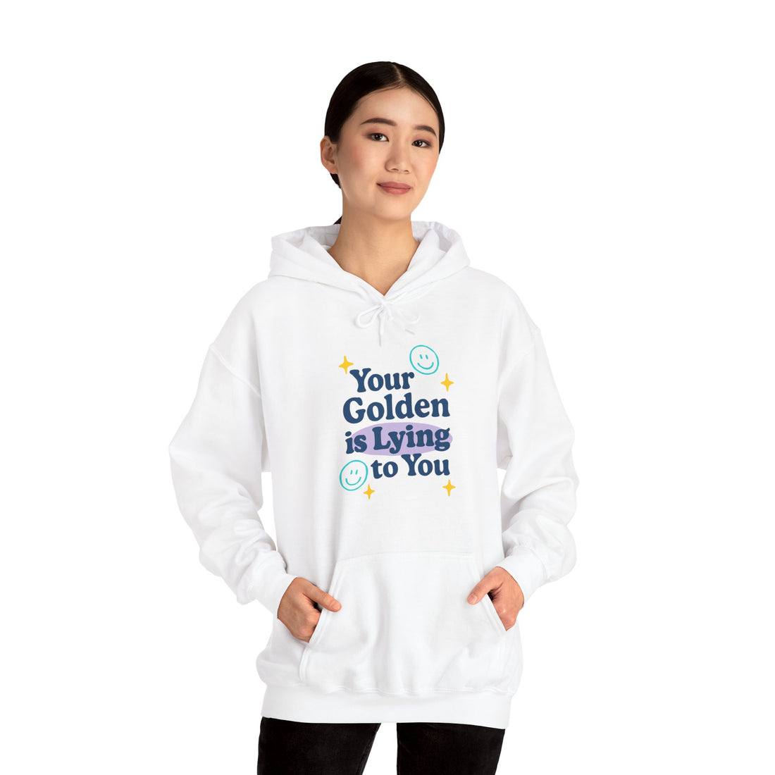 Your Golden is Lying to You Hoodie