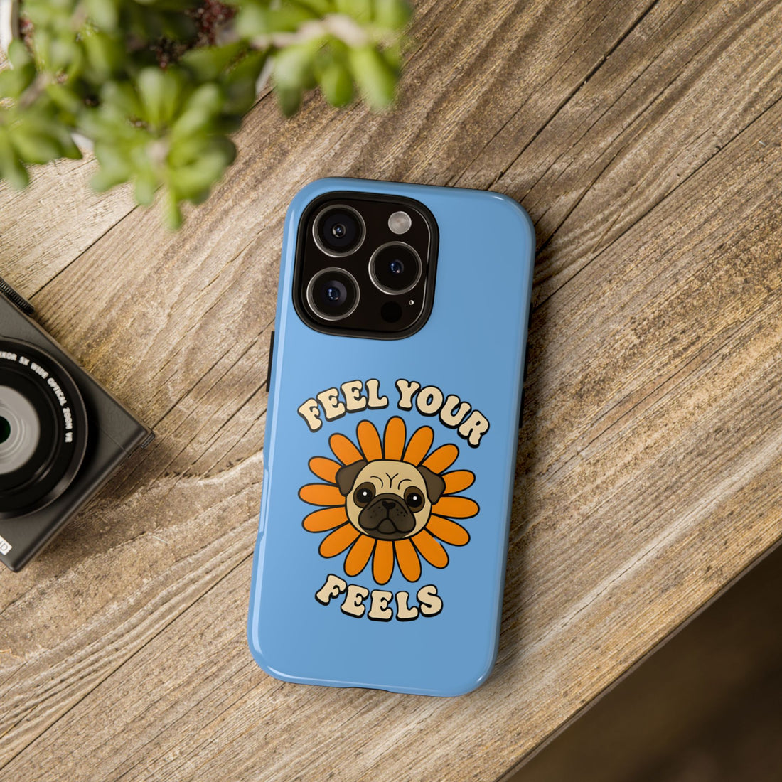 Feel Your Feels Cute Pug Phone Case
