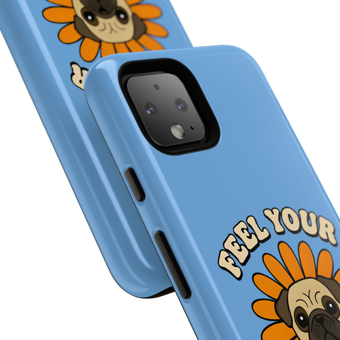 Feel Your Feels Cute Pug Phone Case