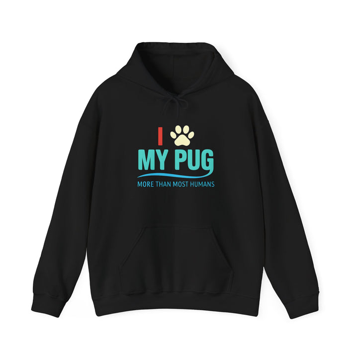 I Love My Pug Hoodie