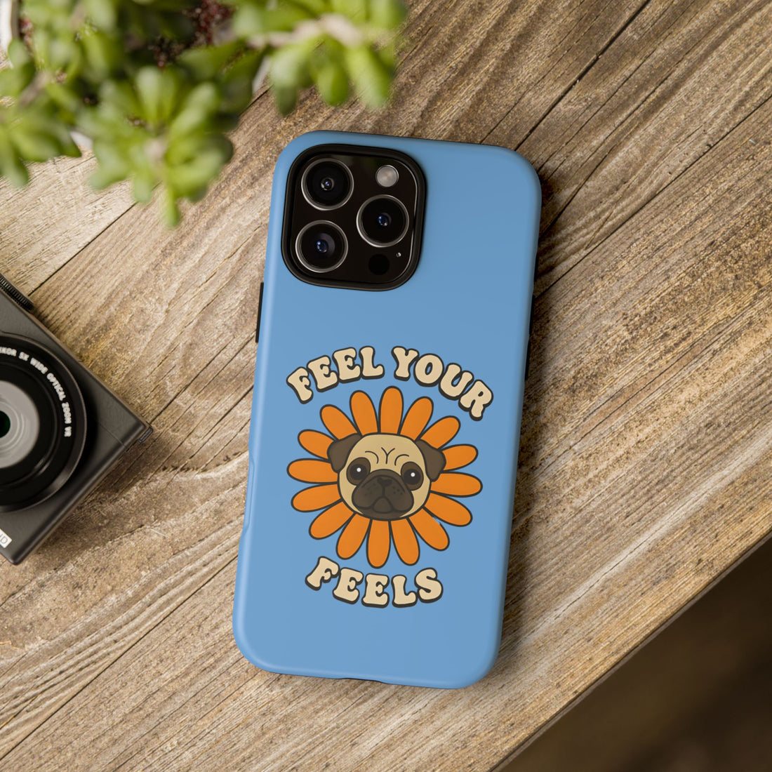 Feel Your Feels Cute Pug Phone Case