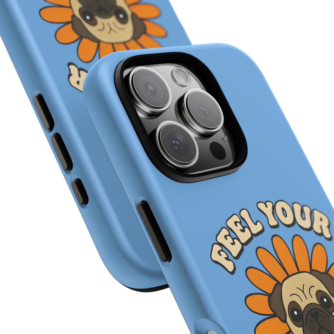 Feel Your Feels Cute Pug Phone Case