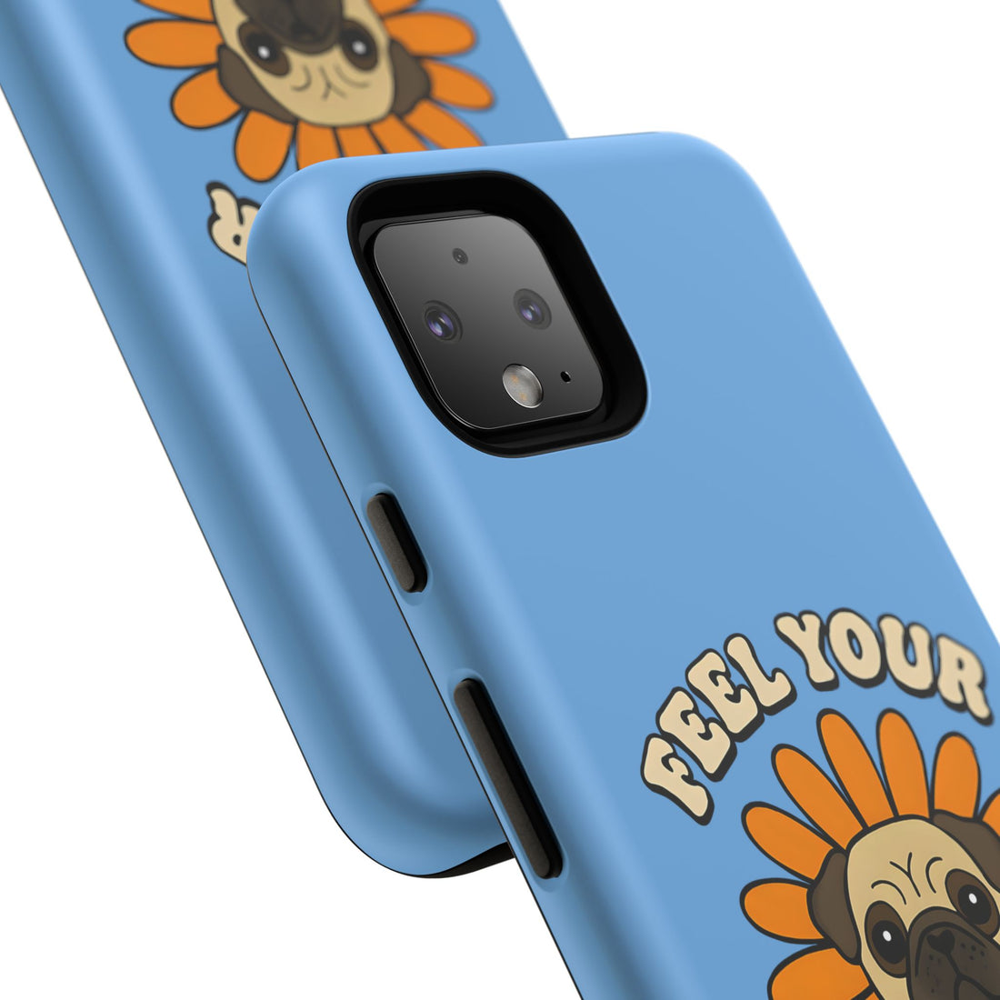 Feel Your Feels Cute Pug Phone Case