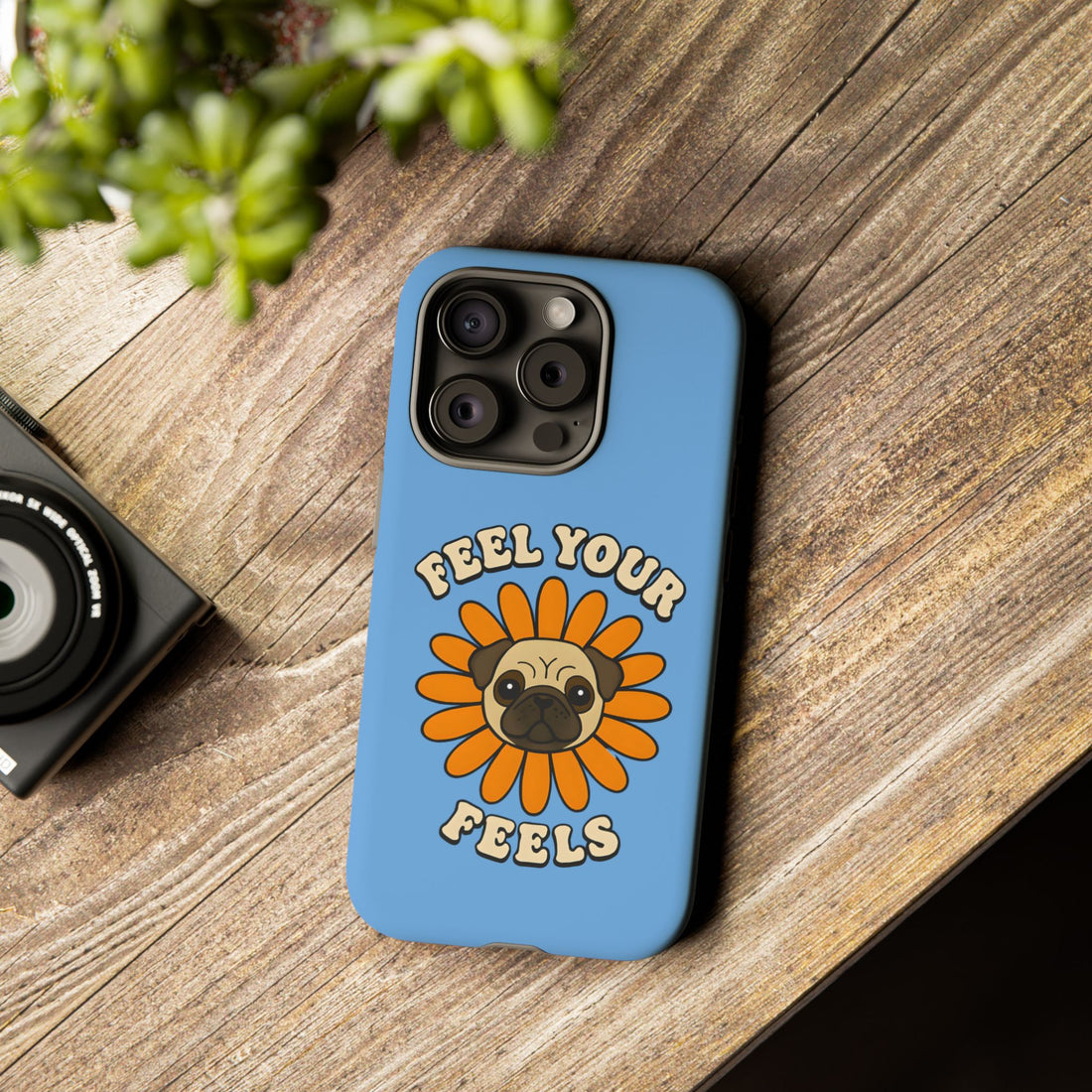 Feel Your Feels Cute Pug Phone Case