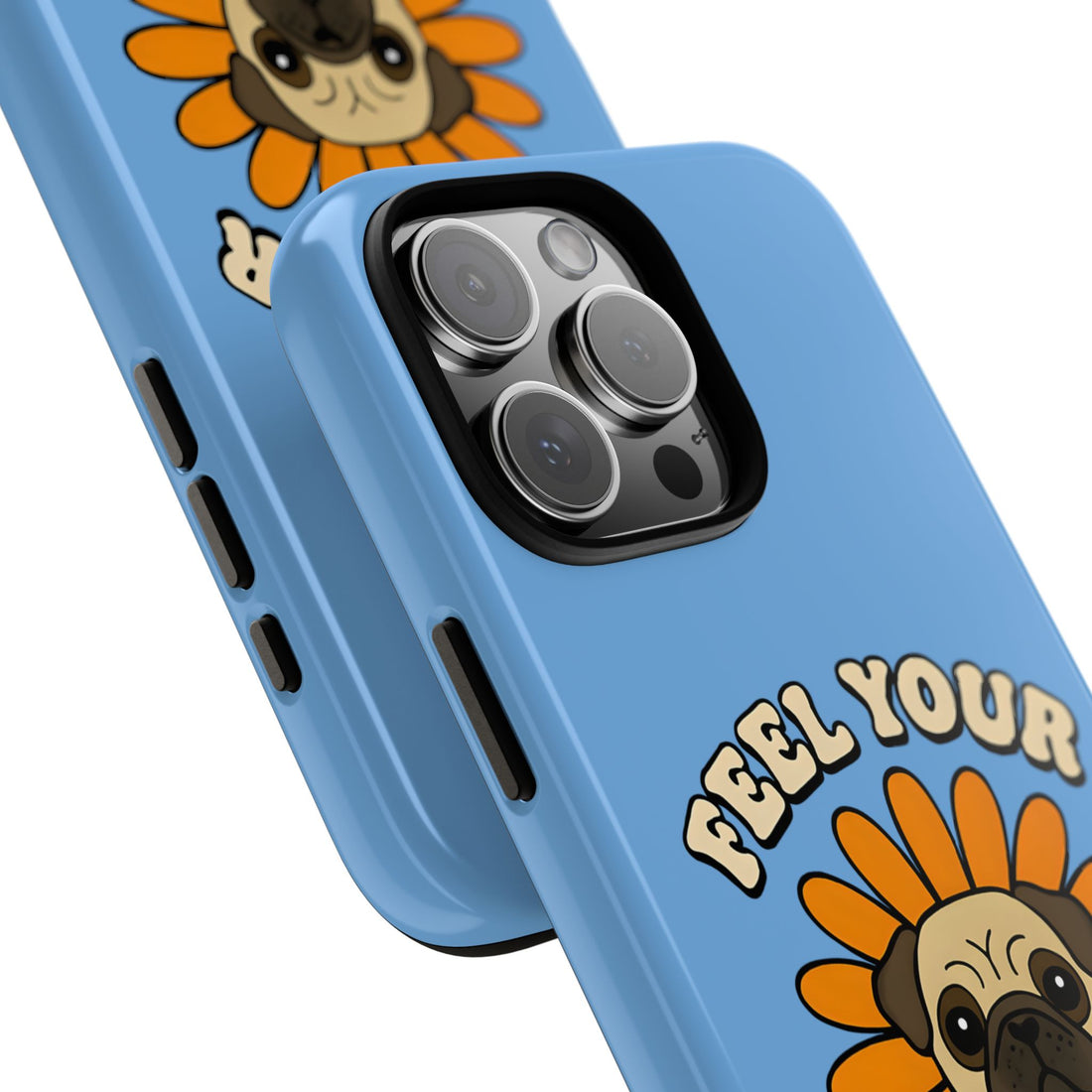 Feel Your Feels Cute Pug Phone Case