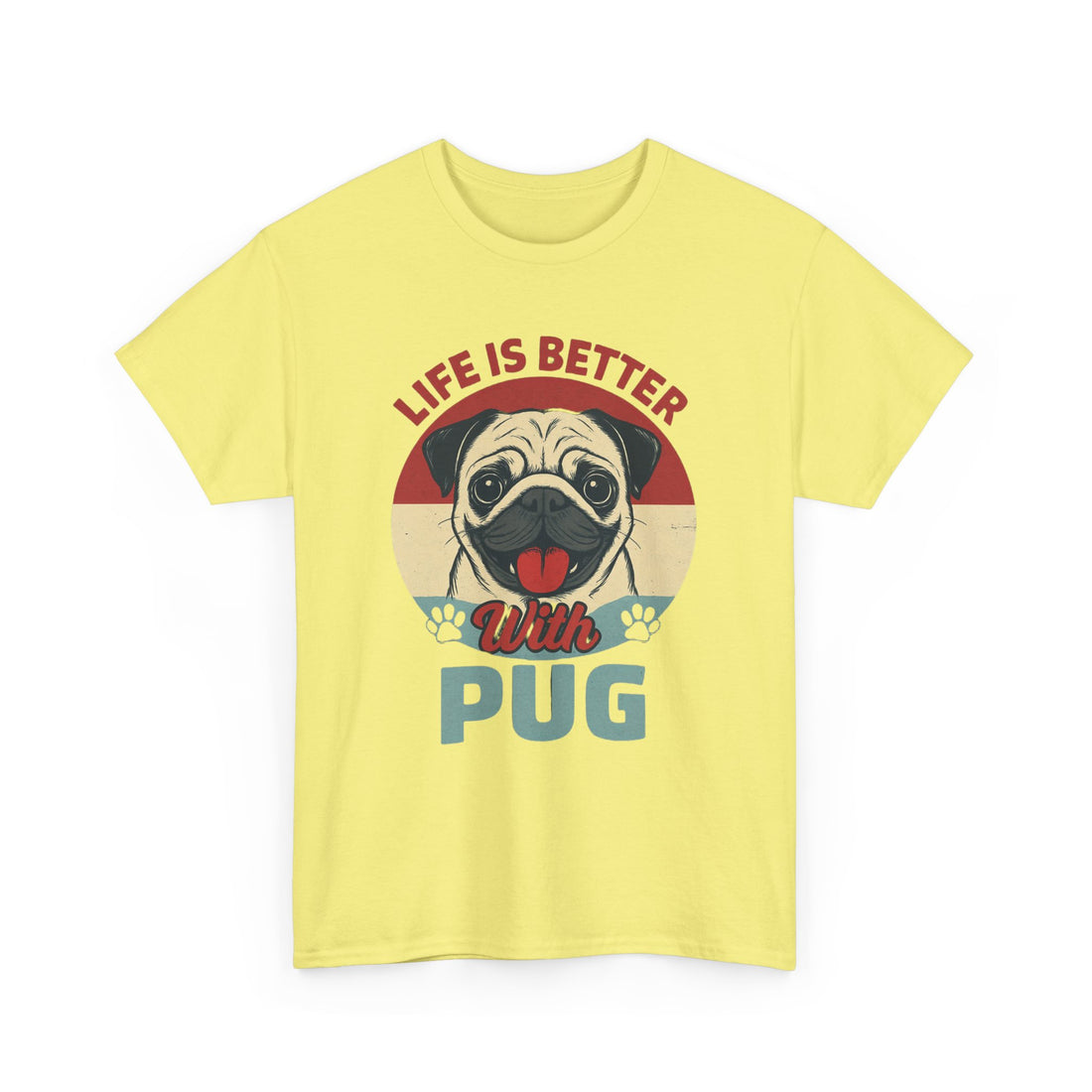 Pug Lover T-Shirt, Life is Better with Pug Tee