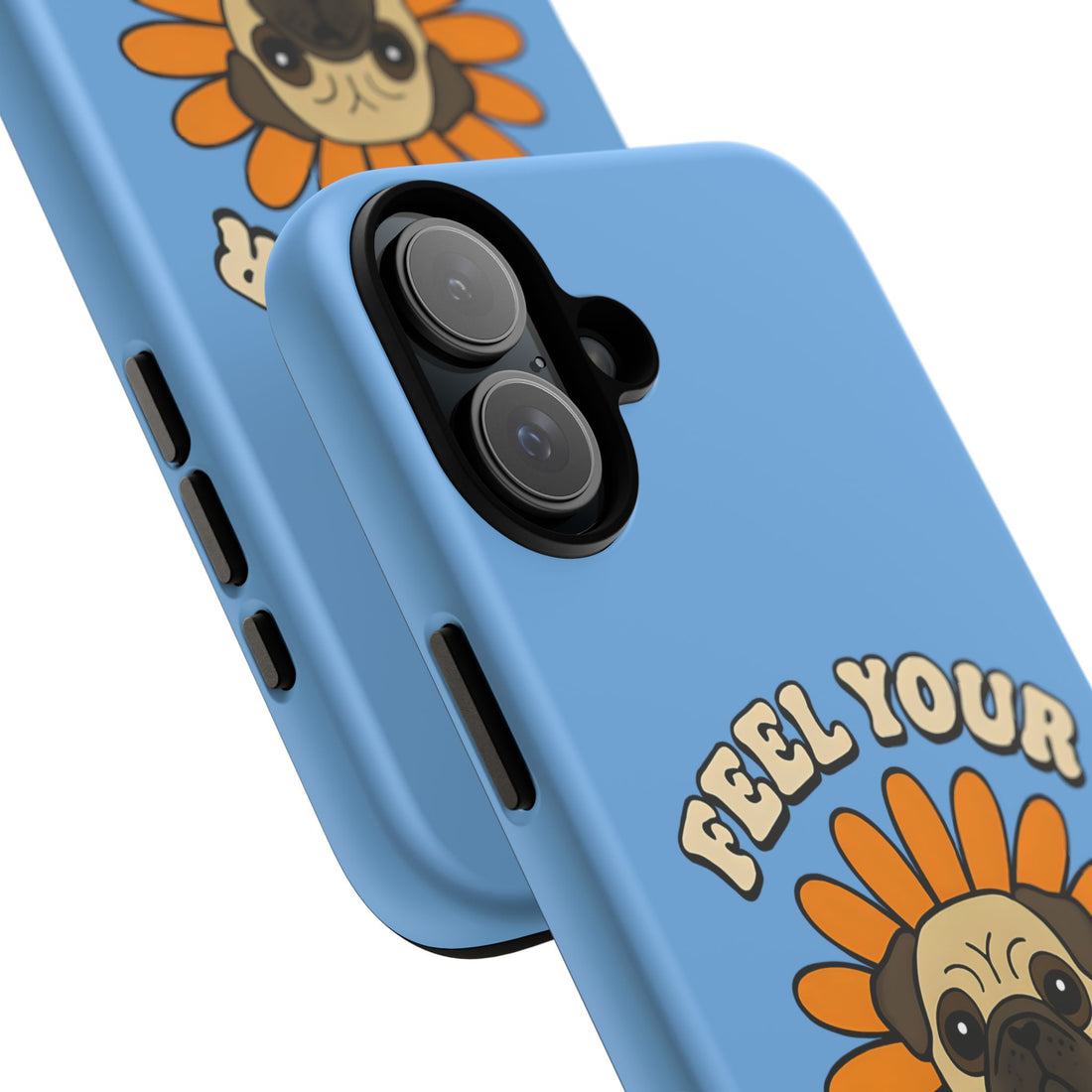 Feel Your Feels Cute Pug Phone Case