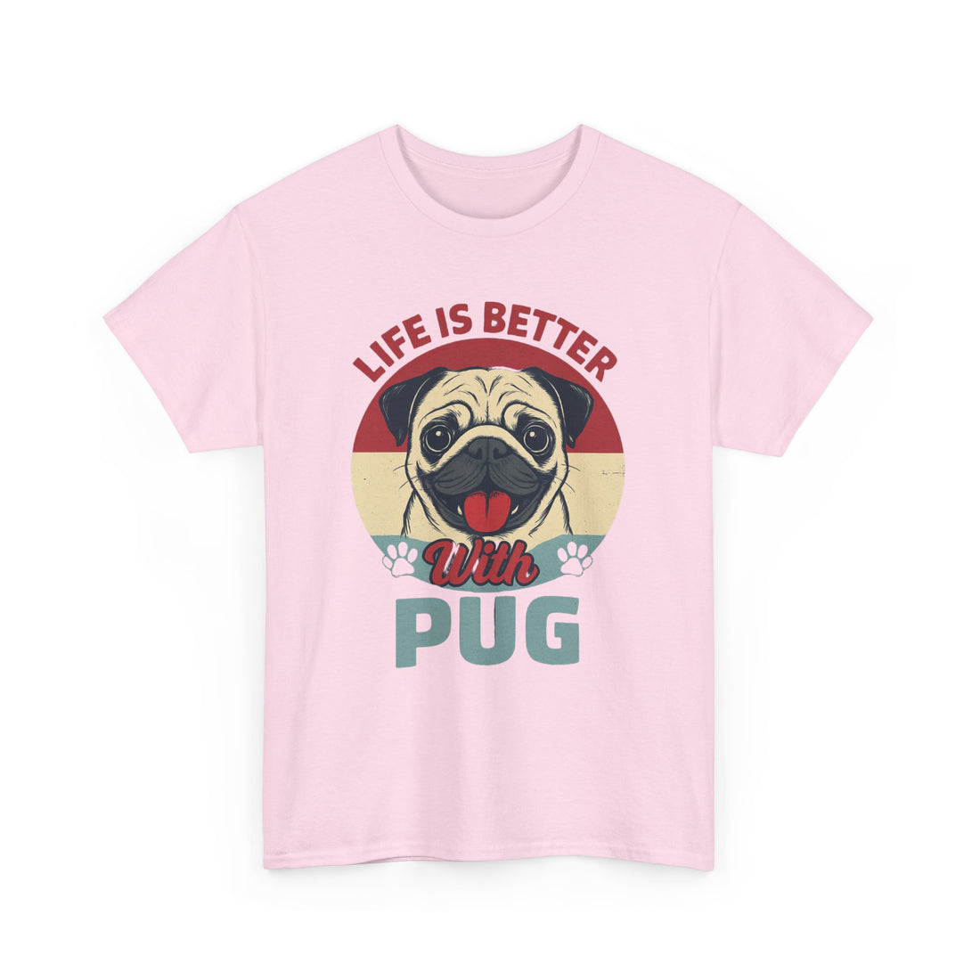 Pug Lover T-Shirt, Life is Better with Pug Tee