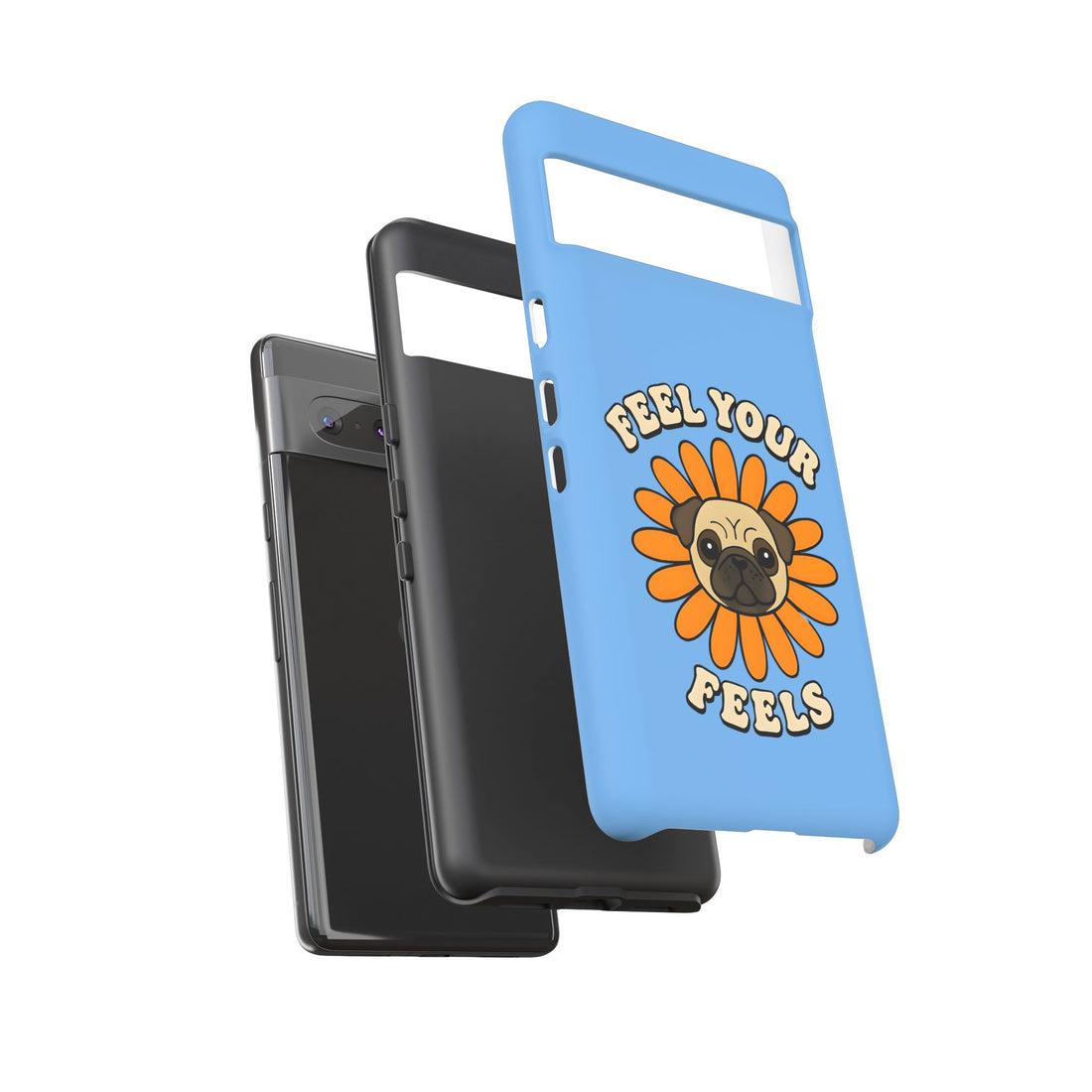 Feel Your Feels Cute Pug Phone Case