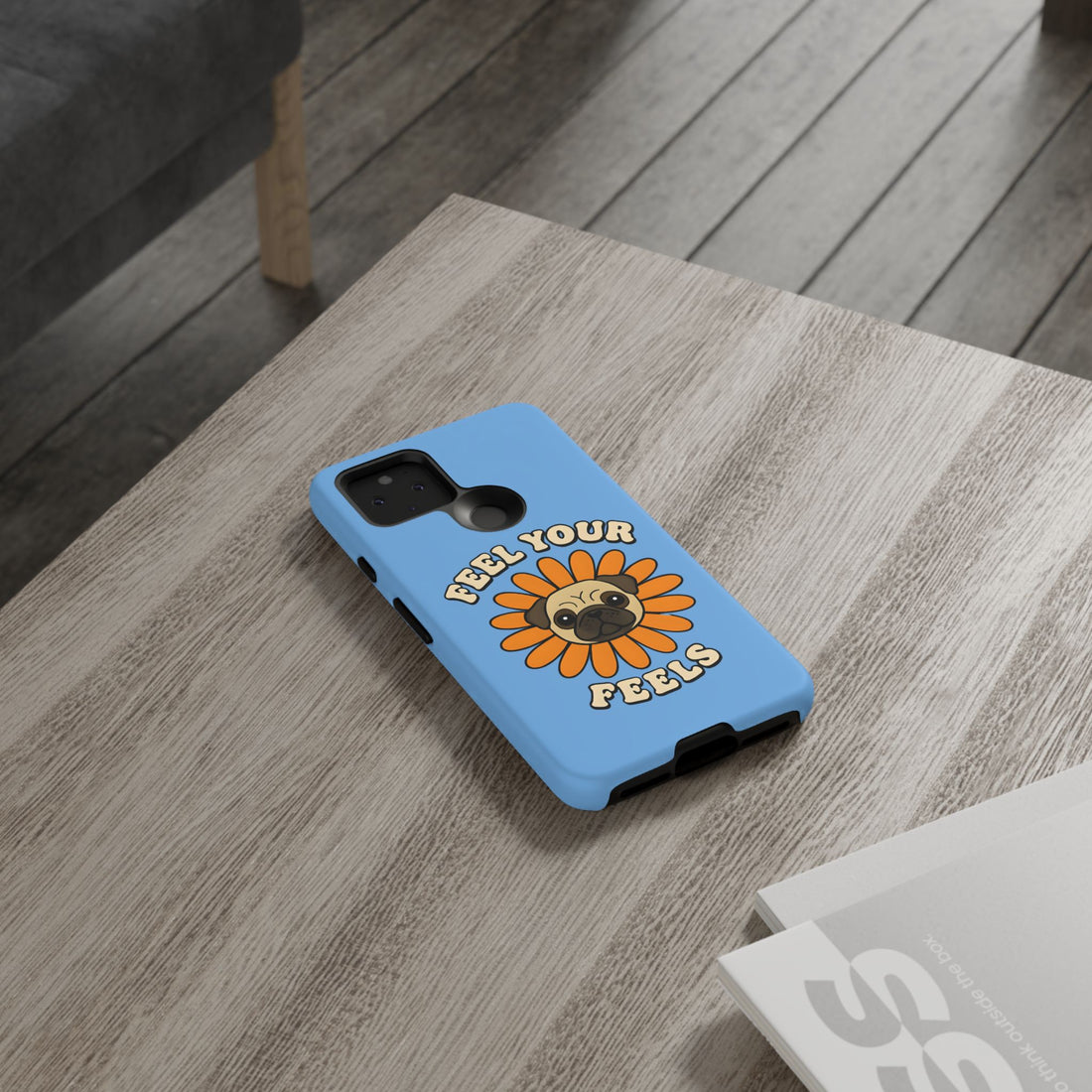 Feel Your Feels Cute Pug Phone Case